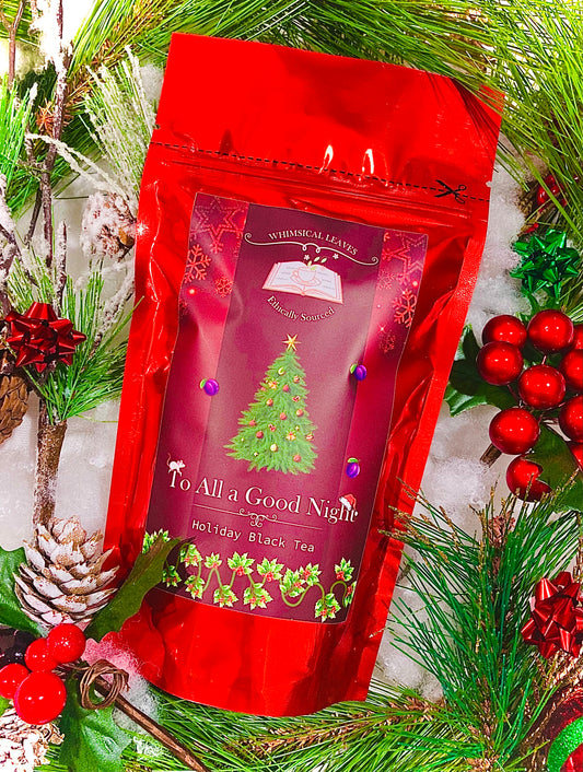 To All a Good Night-Limited Edition Tea: 3oz